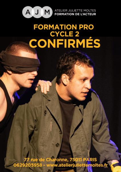 FORMATION PROFESSIONNELLE DE L’ACTEUR – SAISON 2025/2026CYCLE 2 – PERFECTIONNEMENT atelier juliette moltes paris acteurs