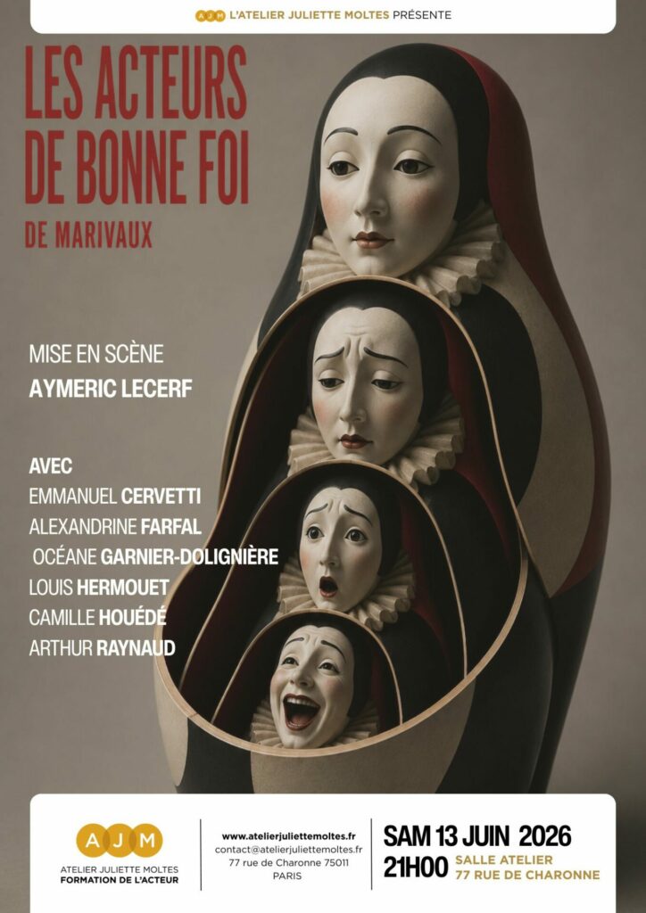 LES ACTEURS DE BONNE FOI MARIVAUX ATELIER JULIETTE MOLTES